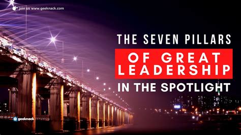 The Seven Pillars Of Great Leadership In The Spotlight Geeknack