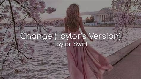Change Taylors Version Taylor Swift Lyrics Youtube