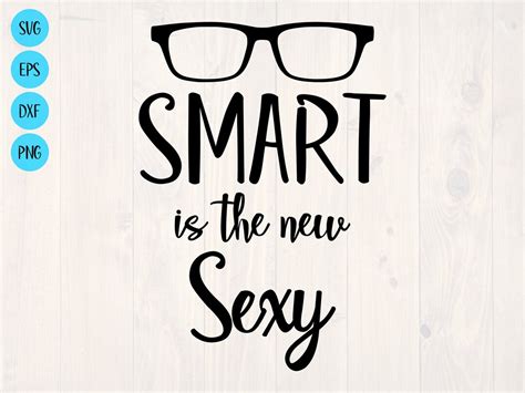 Smart Is The New Sexy Svg Is A Funny Nerd Shirt Design Etsy
