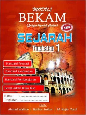 Scanned document of history text book by dewan bahasa dan. Sejarah Tingkatan 1 (Modul BEKAM)
