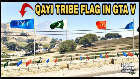 Qayi Tribe Flag In Gta V Pc Ertugrul Ghazi Gta 5 Pakistan Gta V