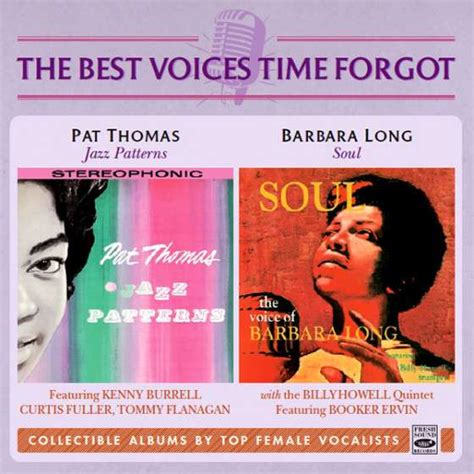 The Best Voices Time Forgot Pat Thomas Jazz Patterns Barbara Long