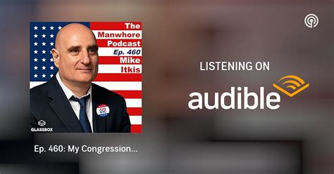 ep 460 my congressional campaign sex tape with mike itkis ny 12 the manwhore podcast a