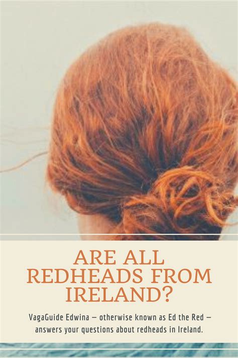 Are All Redheads From Ireland Redheads Redhead Facts Red Hair Fade