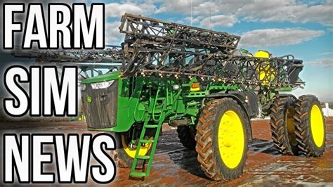 Farm Sim News New John Deere Sprayer Mod Claas Fact Sheets Fs19