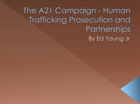 the a21 campaign human trafficking prosecution and partnerships ppt