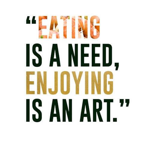 Eat To Enjoy Food Quotes Funny Food Quotes Funny Quotes