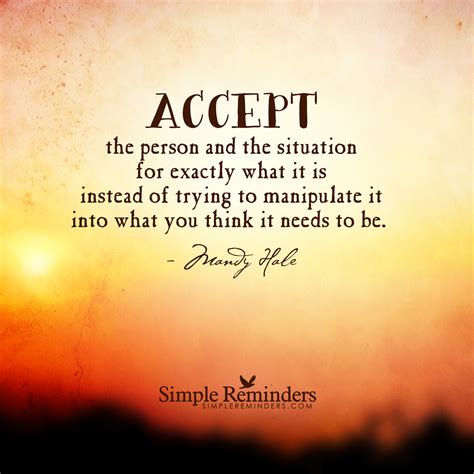 Quotes About Accept What Is 312 Quotes