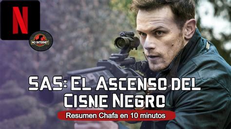 🚩sas El Ascenso Del Cisne Negro Netflix 😎 Resumen Chafa En 10 Minutos