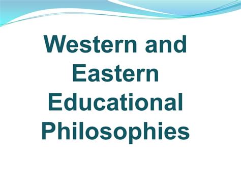 Western Versus Eastern Philosophy Of Education