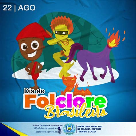 Dia Do Folclore Brasileiro Prefeitura Municipal De Igarapé Açu