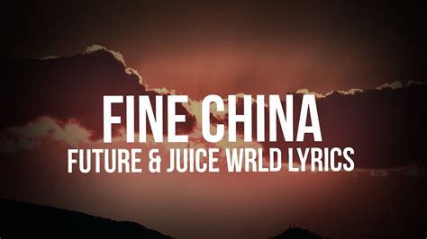 Future Juice Wrld Fine China Lyrics Youtube