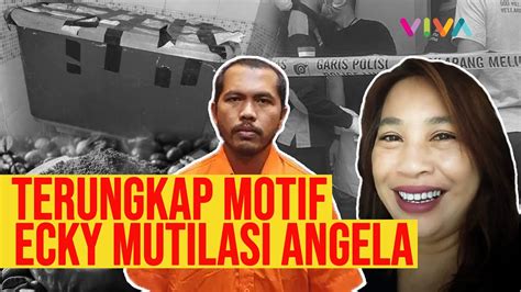 Motif Ecky Listiantho Hidup Bersama Potongan Mayat Angela Hindriati