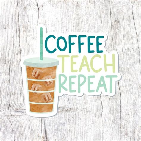 Teacher Stickers Coffee Teach Repeat Teacher T Etsy