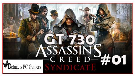 Assassins Creed Syndicate GT 730 YouTube