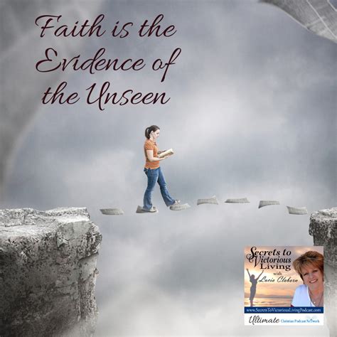 Faith Is The Evidence Of The Unseen Ultimate Christian Podcast Radio