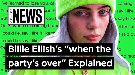 When we all fall asleep, where do we go? Billie Eilish's "when the party's over" Explained | Song ...