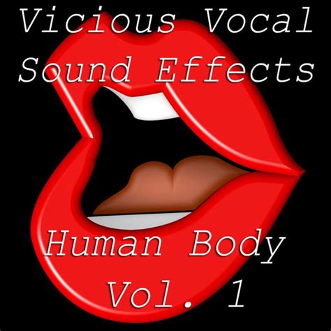 Vicious Vocal Sound Effects 1 Human Body Vol 1 By Vicious Vocal