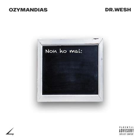 Ozymandias – Non ho mai Lyrics | Genius Lyrics
