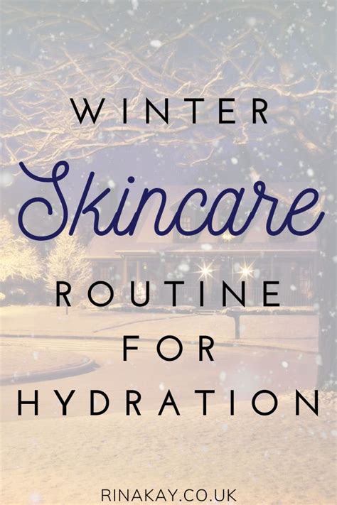 How To Keep Skin Hydrated During Winter Winter Skin Care Routine