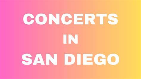 Best Concerts Coming To San Diego Its So San Diego