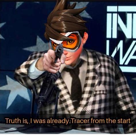 Im Already Tracer Know Your Meme Lineagetips