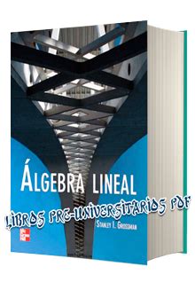 Respuestas algebra de baldor by antonio galvis 1215865 views. PDF Àlgebra lineal, 6ta edición + [Solucionario ...