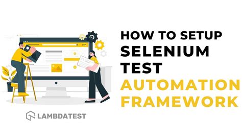 How To Set Up Selenium Test Automation Framework Automation Testing