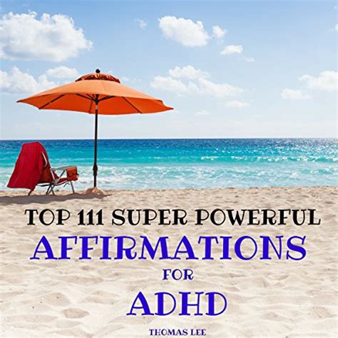 Top 111 Super Powerful Affirmations For Adhd By Thomas Lee Audiobook