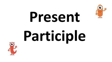 Present Participle Present Participle ความรู้ภาษาต่างประเทศที่เป็นประโยชน์ Top Website