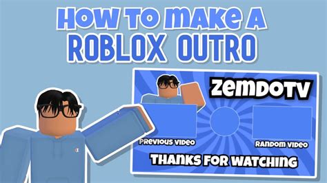 How To Make Your Own Custom Roblox Outro Zemdotv Youtube