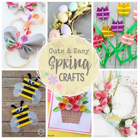 Cute And Easy Spring Crafts To Make Crazy Little Projects