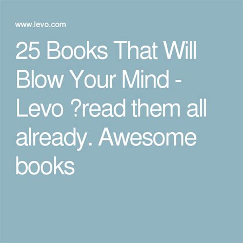 Books That Will Blow Your Mind Good Books Books Mindfulness