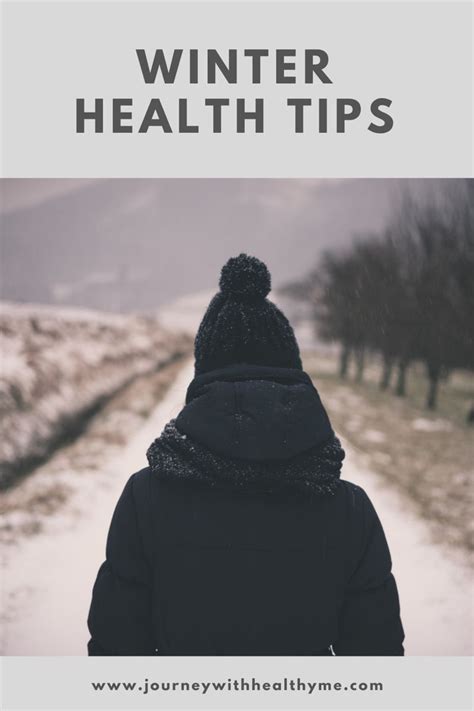 Winter Health Tips Journey With Healthy Me Winter Health Health Tips Health