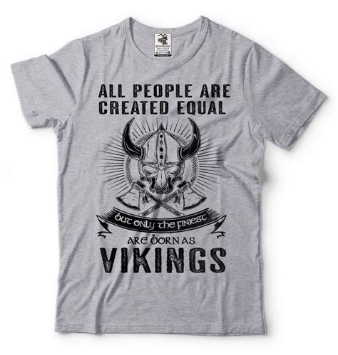 Only The Finest Are Born As Vikings T Shirt Viking Tee Shirt Etsy
