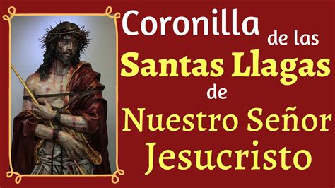 ️🩸coronilla De Las Santas Llagas De Nuestro Señor Jesucristo🩸 ️ Youtube