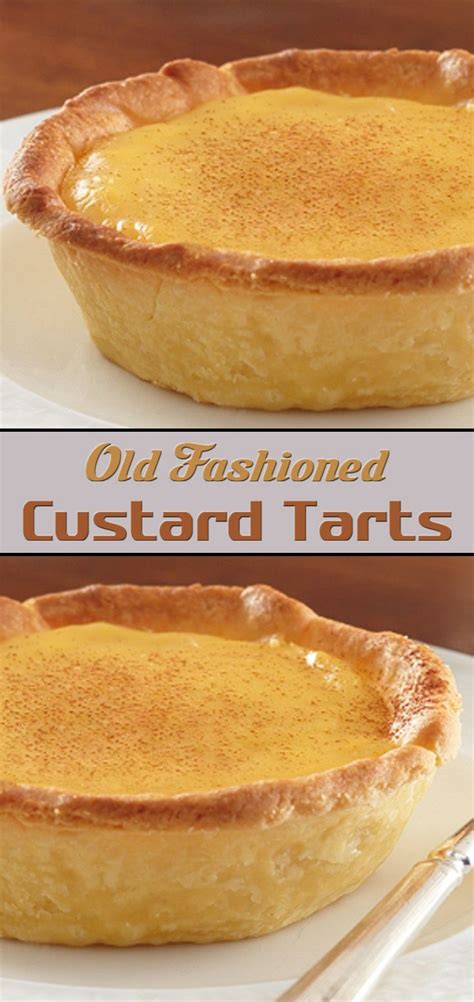 old fashioned custard tarts tart recipes delicious desserts custard recipes