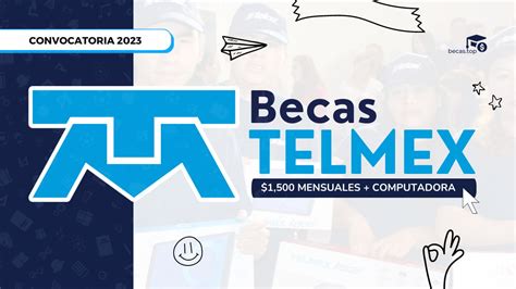 Becas Telmex Convocatoria Y Registro Ya Disponible