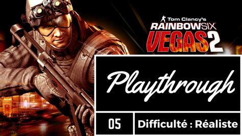 Playthrough Sur Rainbow Six Vegas 2 Acte V En Réaliste Youtube