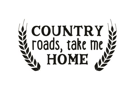 country roads take me home archivo de corte svg por creative fabrica crafts · creative fabrica