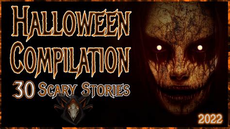 halloween scary story compilation 30 horror stories youtube