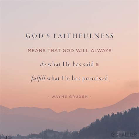 Gods Faithfulness Means That God Will Always Do What He Has Said And