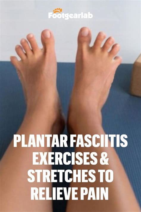 Plantar Fasciitis Exercises And Stretches To Relief Pain Artofit