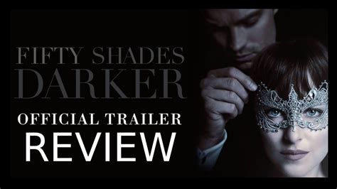 Fifty Shades Darker Trailer Review Youtube