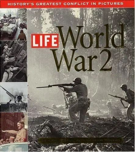 Life World War 2 Historys Greatest Conflict In Pictures £579 Picclick Uk