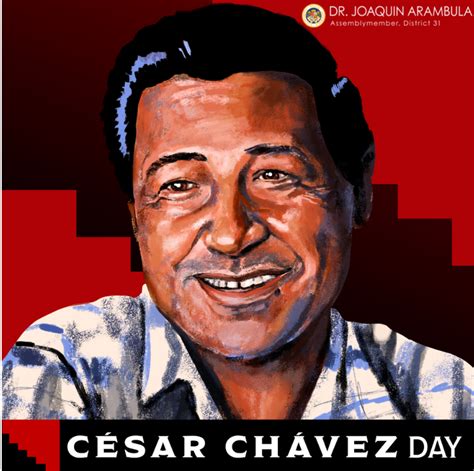 Dr Joaquin Arambula On Twitter On César Chavez Day We Honor His