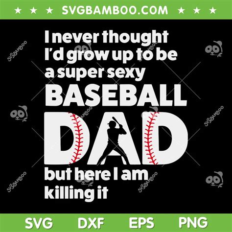 A Super Sexy Baseball Dad Svg Png