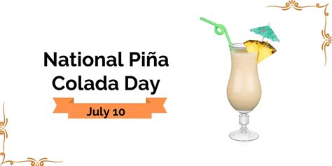 National Piña Colada Day 2023 July 10