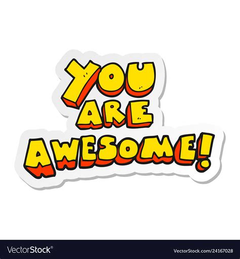 Sticker A Cartoon You Are Awesome Text Royalty Free Vector
