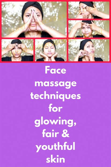Face Massage Techniques For Glowing Fair And Youthful Skin Massagetipsforanewtherapist Face